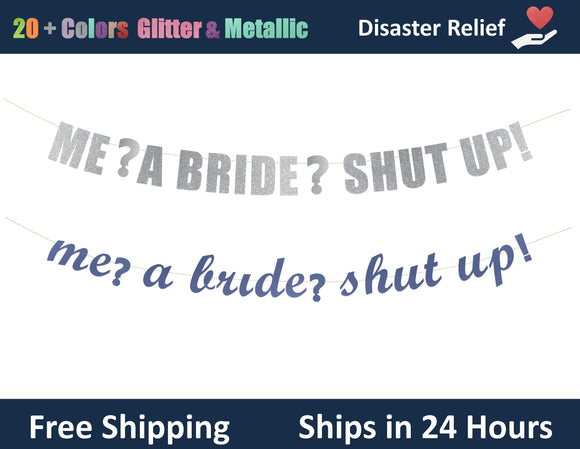 Me? A Bride? Shut Up! | Hanging Letter Party Banner