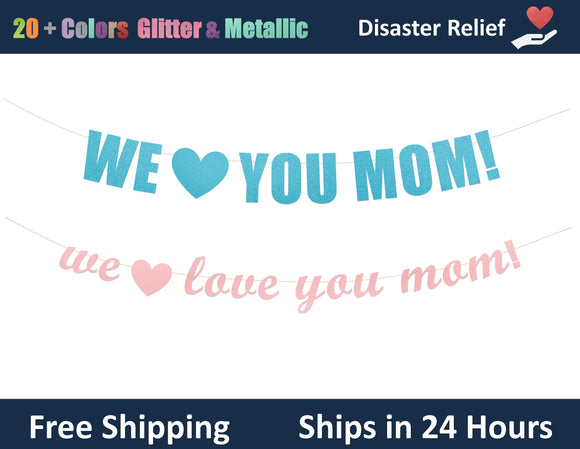 We Heart You Mom! | Hanging Letter Party Banner