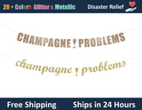 Champagne Problems | Hanging Letter Party Banner
