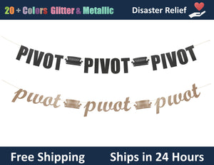Pivot Pivot Pivot | Hanging Letter Party Banner