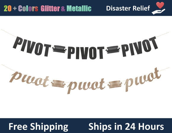 Pivot Pivot Pivot | Hanging Letter Party Banner
