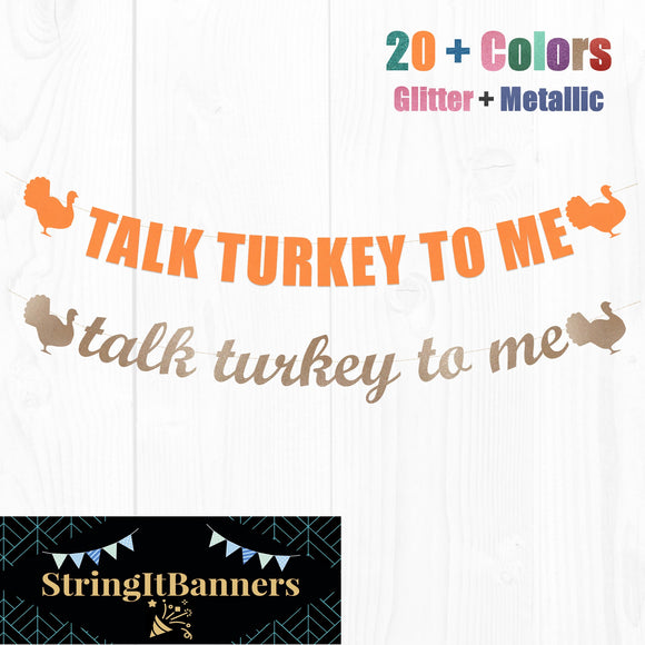 Talk Turkey To Me | Hanging Letter Party Banner