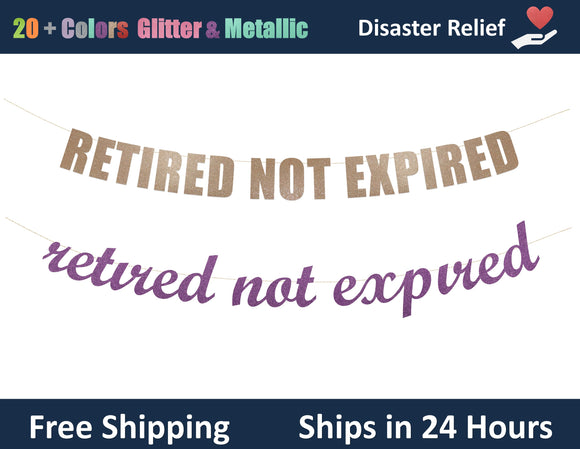 Retired Not Expired | Hanging Letter Party Banner