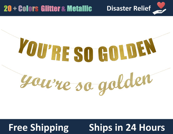 You're So Golden | Hanging Letter Party Banner